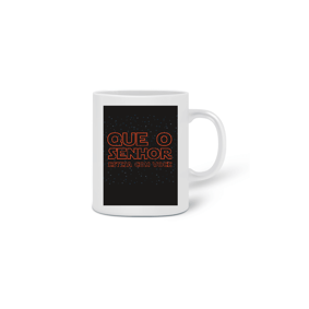 Caneca Que o senhor esteja com você