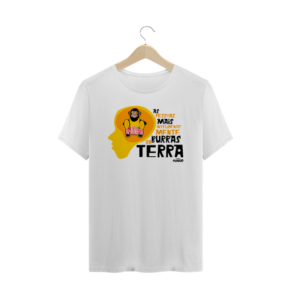 Camiseta As Pessoas Mais Inteligentemente Burras da Terra