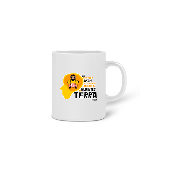 Caneca As Pessoas Mais Inteligentemente Burras da Terra