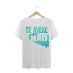 CAMISETA TRADICIONAL - SE AVEXE NÃO