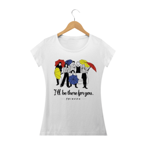 Nome do produto  i'll be there for you