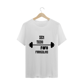 Camiseta Motivacional - Sem Treino Fofo