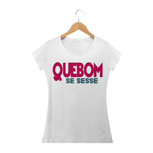 Nome do produtoQue Bom Se Sesse BL