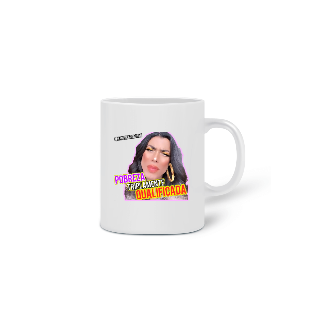Nome do produto: Caneca - Pobreza triplamente qualificada