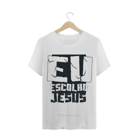 eu escolho Jesus.
