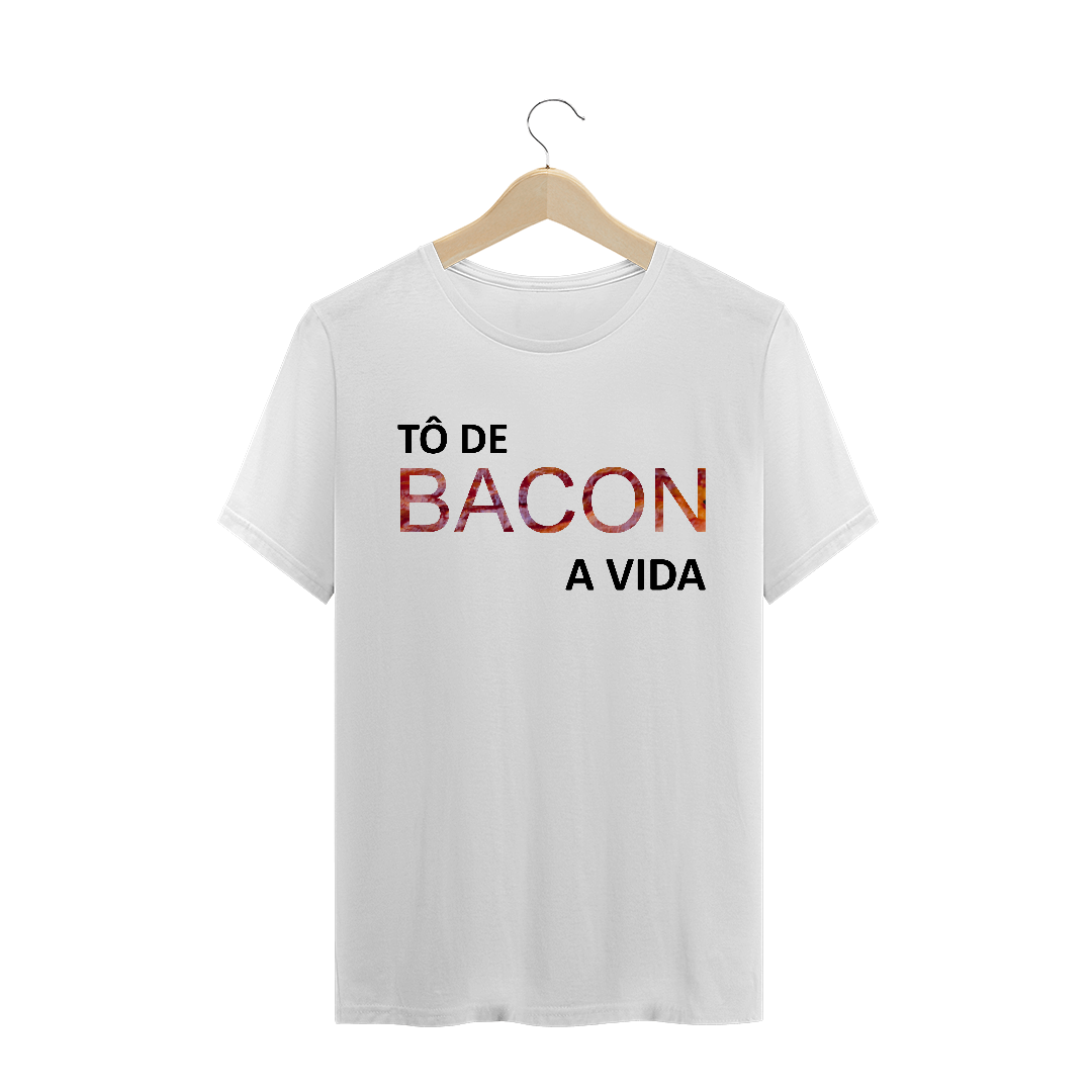 Nome do produto: Camiseta Masculina Tô de Bacon a Vida