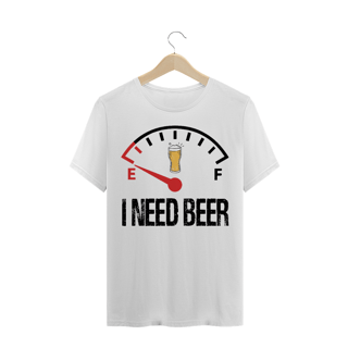 I NEED BEER