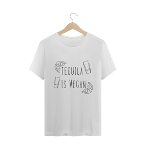 Camiseta Vegana Tequila is Vegan