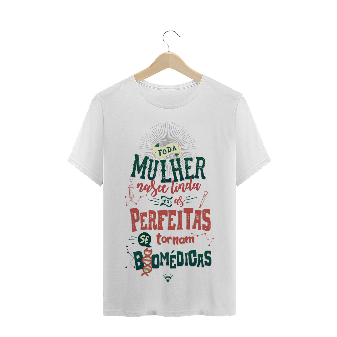 Nome do produto: T-Shirt - As perfeitas se tornam Biomédicas