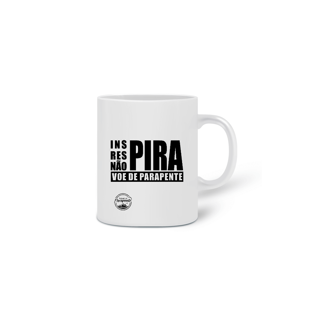 Caneca Não Pira