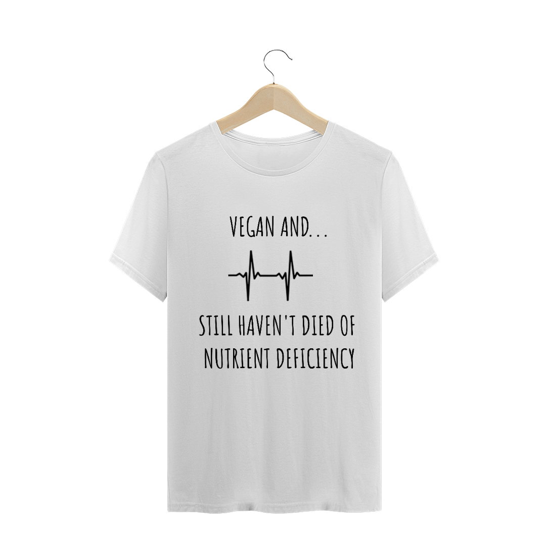 Nome do produto: Camiseta Vegan and still haven\'t died of nutrient deficiency