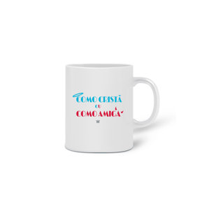 Nome do produtoCaneca - como cristã ou como amiga - KK