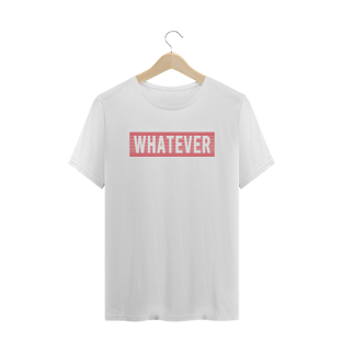 Nome do produtoCamiseta Whatever