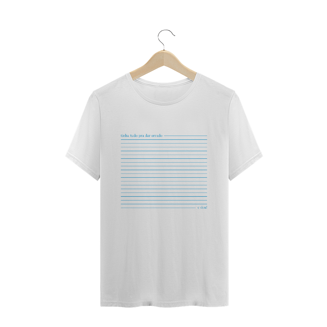 Nome do produto: Camiseta unissex - Tinha tudo pra dar errado