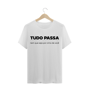Nome do produtoCamiseta unissex - Tudo passa