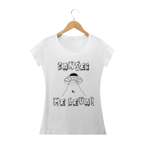 Camiseta Feminina Cansei Me leva