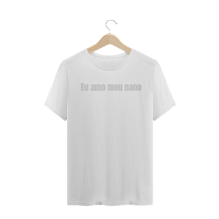 Camiseta Eu amao meu nano