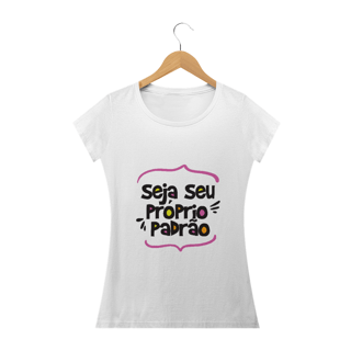 Nome do produto Baby Look Long Seja seu Padrão (letra Preta)