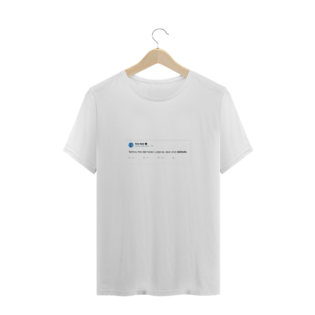 Nome do produto: Camiseta Tentou me derrubar FEMININA
