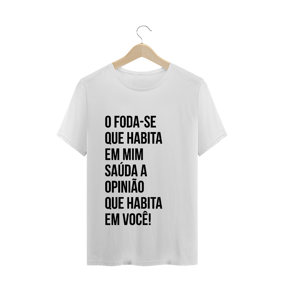 Camiseta O foda-se que habita em mim