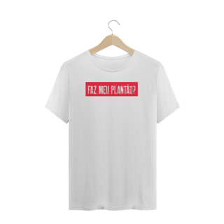 Nome do produto Camiseta Clássica Faz Me Plantão