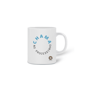 Nome do produtoCaneca Chama no Processinho