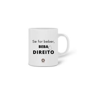 Nome do produtoCaneca Se for beber, beba Direito