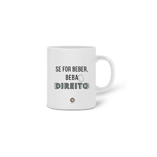 Nome do produtoCaneca Se for beber, beba Direito
