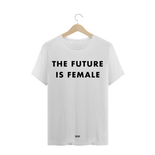 Nome do produto the future is female (camiseta)