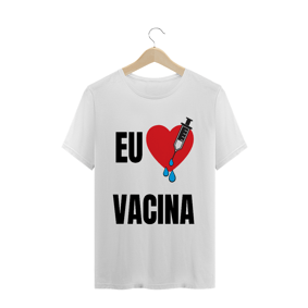 Camiseta Eu Amo Vacina (diversos)