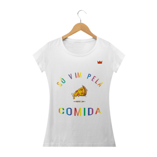 Só vim pela comida