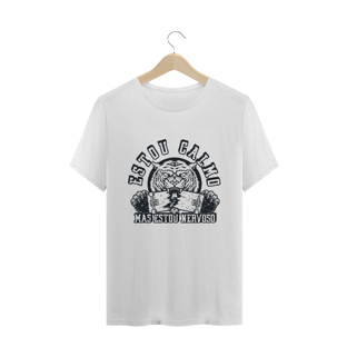 Nome do produtoCamiseta - estou calmo mas estou nervoso