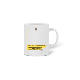 Caneca Você não é petição inicial
