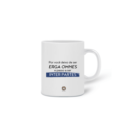 Caneca Por você deixo de ser Erga Omnes
