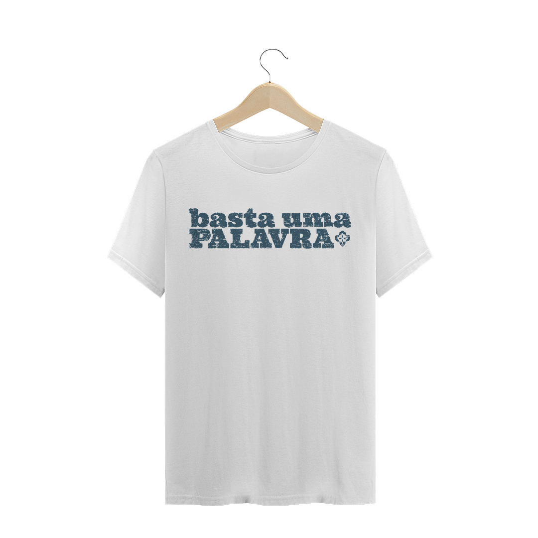 Nome do produto: Camiseta Masculina Basta Uma Palavra