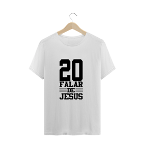 20 falar de Jesus.