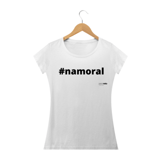 #NAMORAL - FEMININA