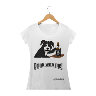 Nome do produtoCamiseta Drink with me!