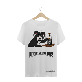 Camiseta Drink with me!