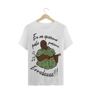 Camisa - Eu me apaixonei pela pessoa errada!