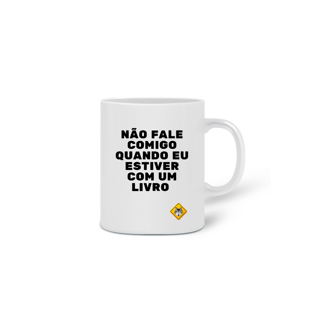 Nome do produto: Não fale comigo quando eu estiver com um livro