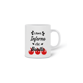 Caneca - Um inferno de bonita