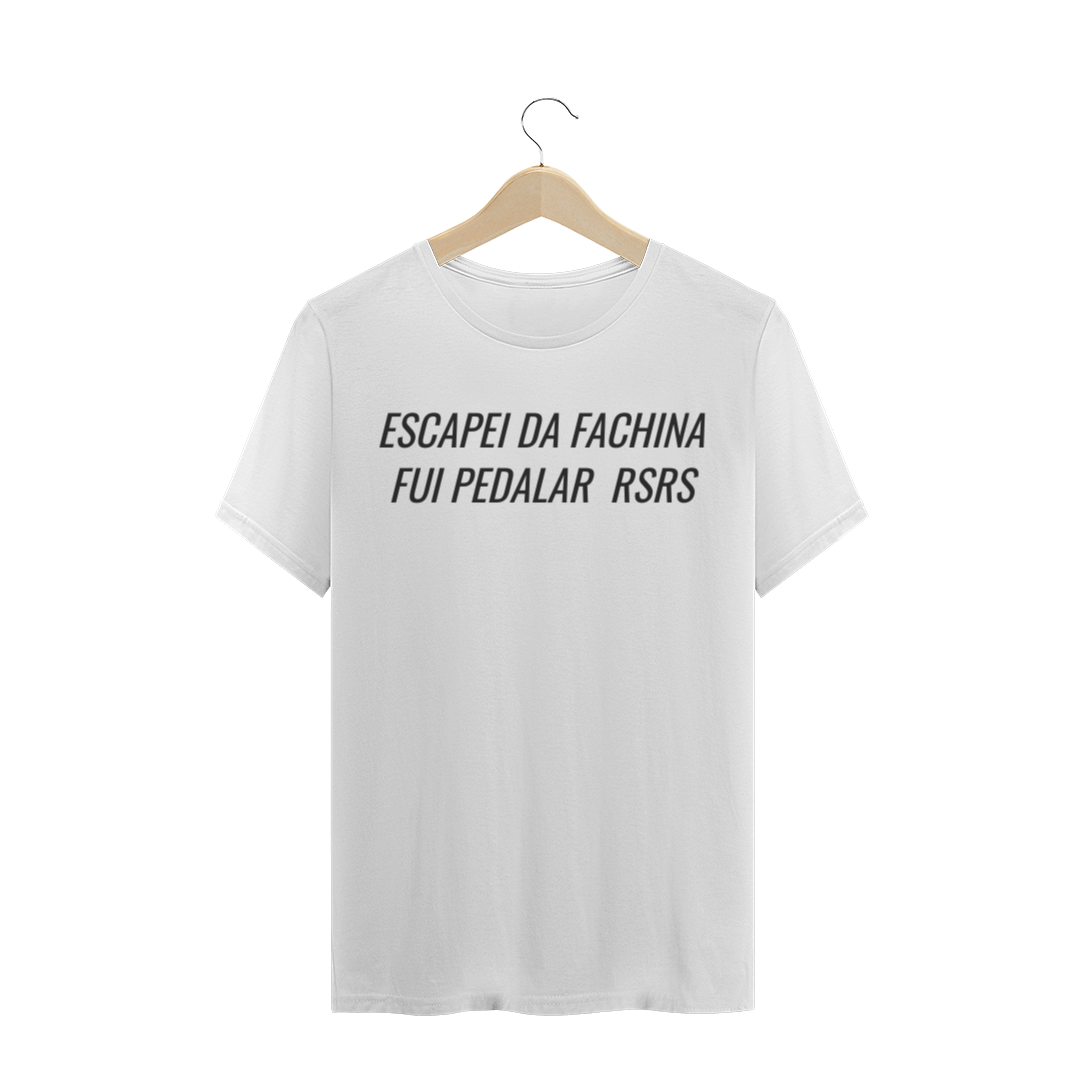 Nome do produto: CAMISETA MASCULINA ESCAPEI DA FACHINA FUI PEDALAR