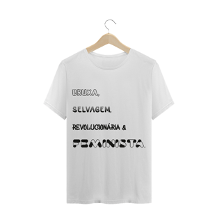 Nome do produtoT-Shirt Bruxa, Selvagem, Revolucionária & Feminista