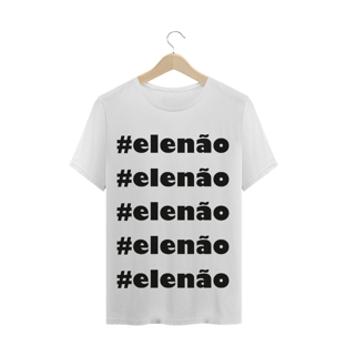 Nome do produtoT-Shirt #elenão
