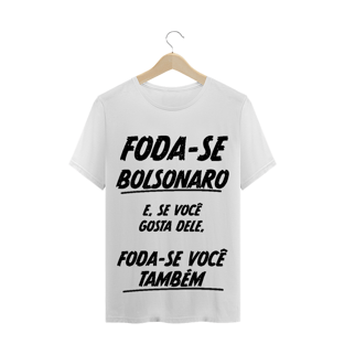 Nome do produtoT-Shirt Foda-se Bolsonaro