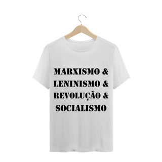 T-Shirt Marxismo & Leninismo & Revolução & Socialismo