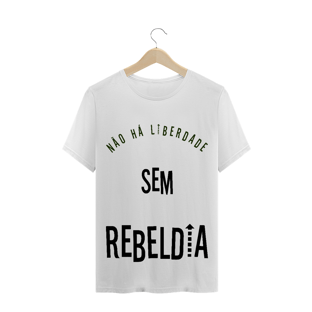 Nome do produtoT-Shirt Não há Liberdade sem Rebeldia