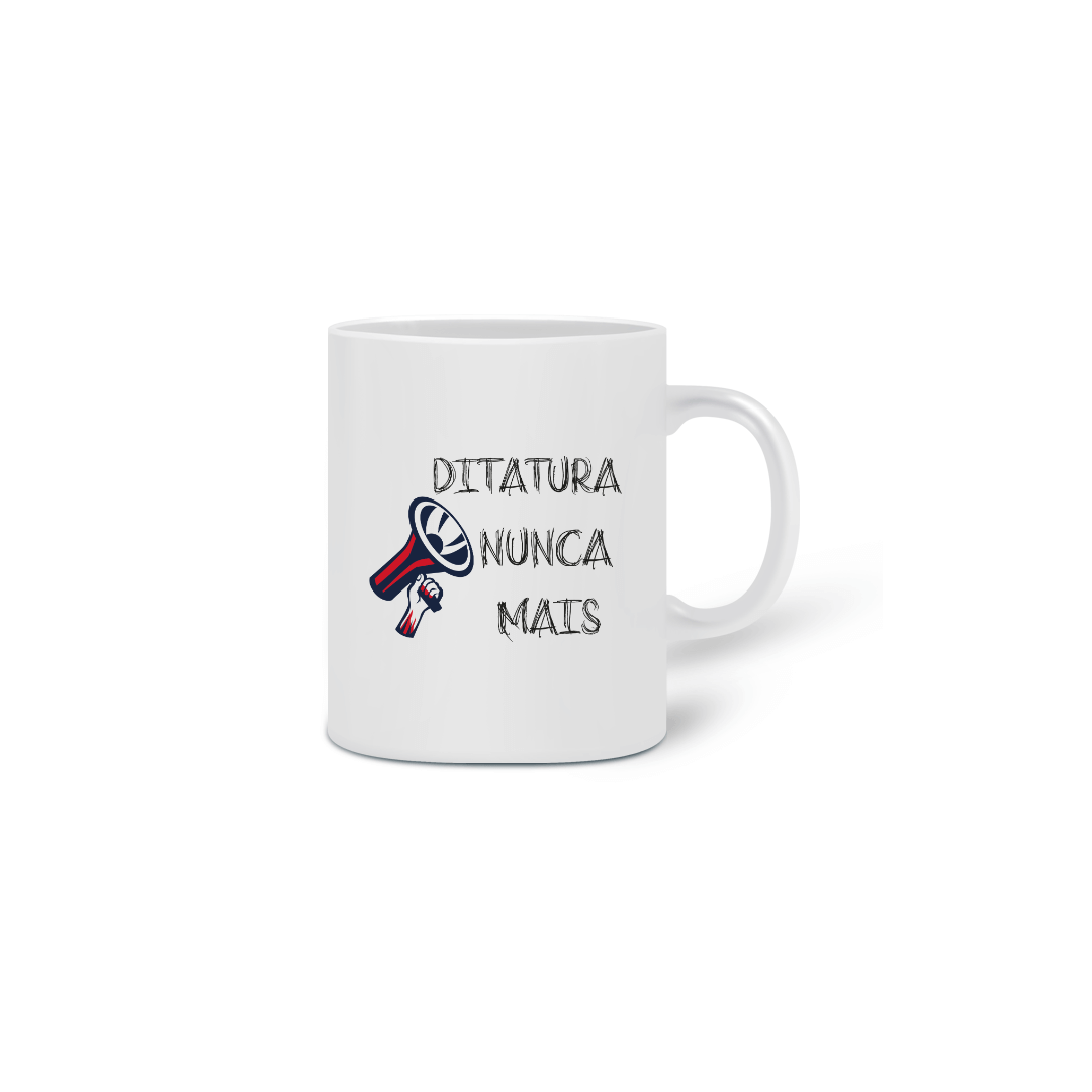 Nome do produto: Caneca Ditadura Nunca Mais