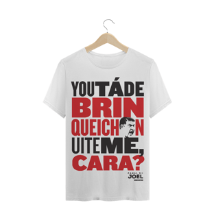 Nome do produtoCamisa do Canal | You tá de Brinqueichon uite me cara? | T-Shirt Quality